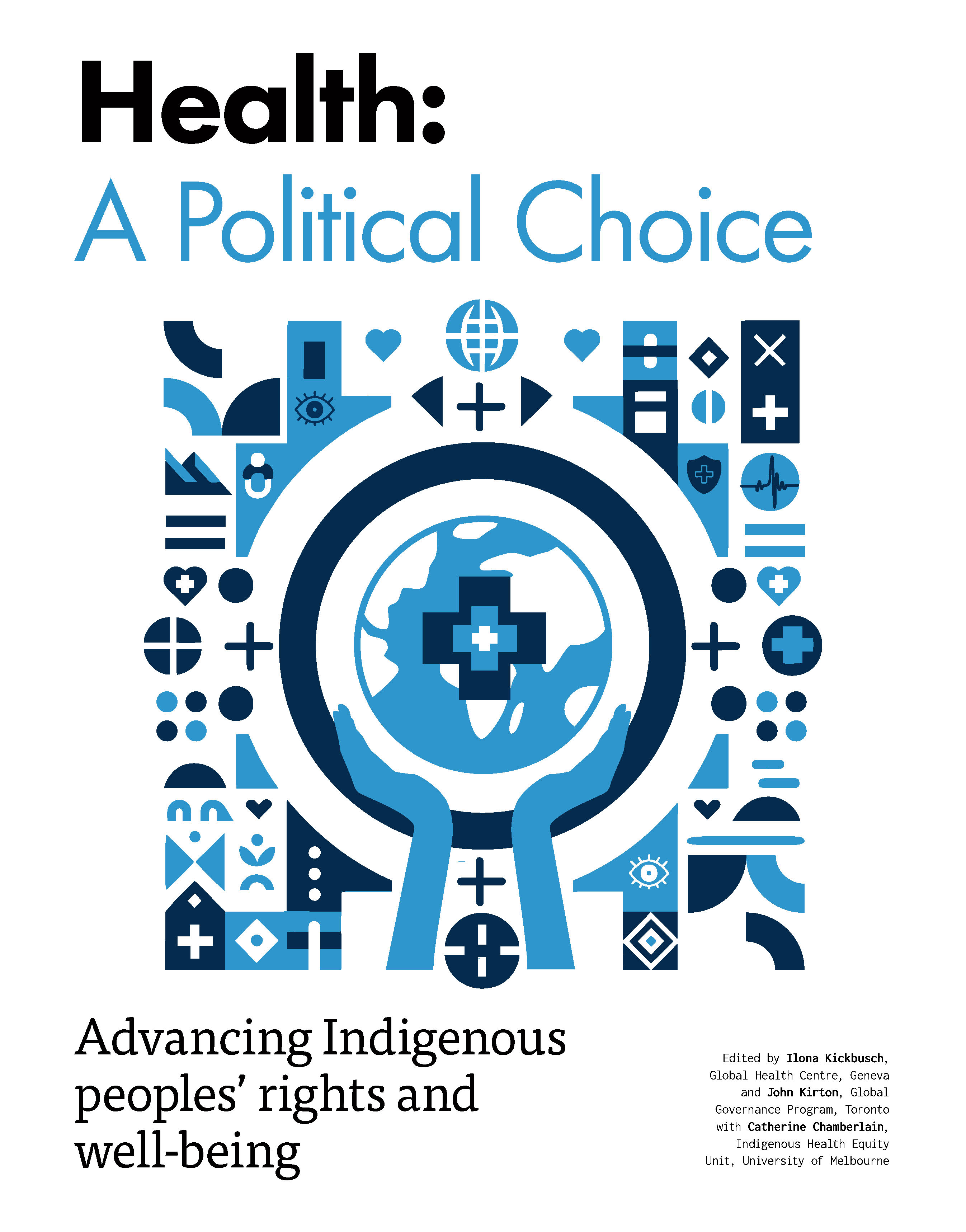Health: A Political Choice – Advancing Indigenous Peoples' Rights and Well-Being